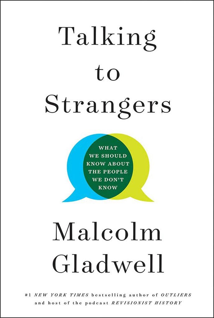 Malcolm Gladwell's new book Talking to Strangers is the first selection for synopsis by the newly-formed -- but informal -- Watchdog Book Club.