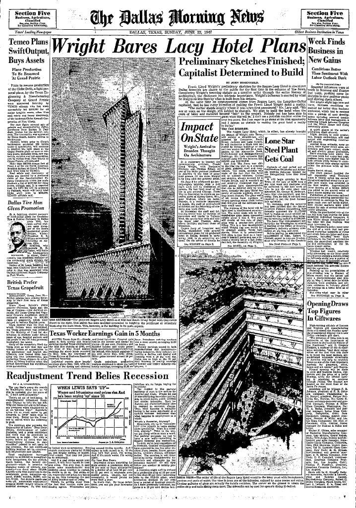 The lead article on the June 22, 1947, front page of The Dallas Morning News was about the planned Rogers Legacy Hotel designed by Frank Lloyd Wright. 
