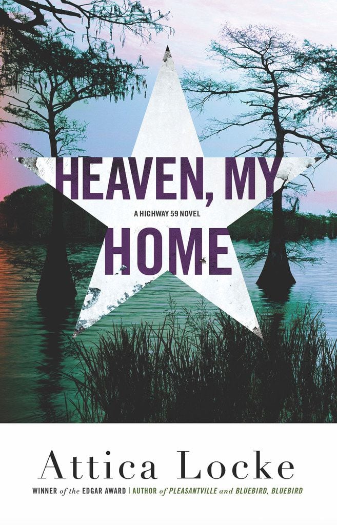 Heaven, My Home by Attica Locke continues the story of Texas Ranger Darren Mathews. 