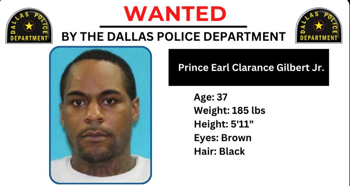 Prince Earl Clarance Gilbert Jr. is wanted in a February homicide, Dallas police say.
