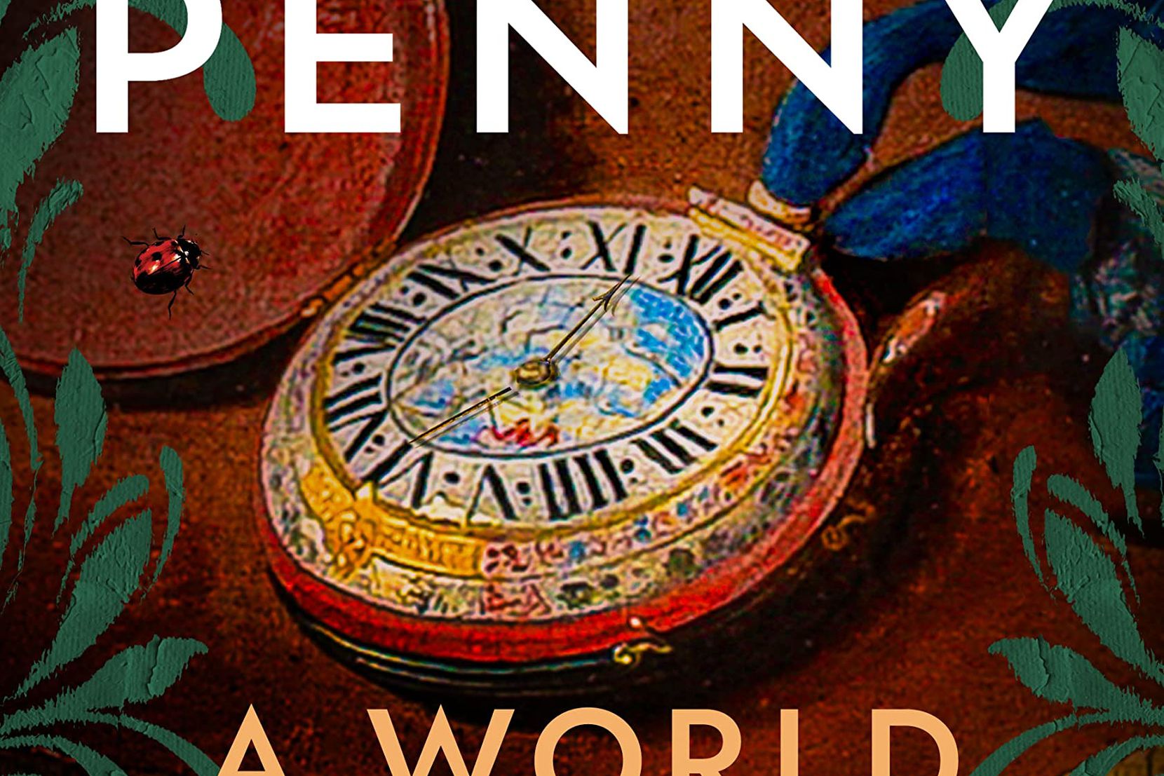 Mystery Book of The Day: A World of Curiosities By Louise Penny