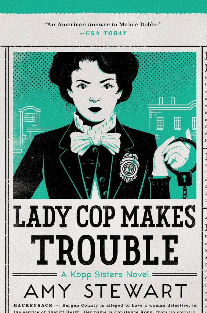 Lady Cop Makes Trouble, by Amy Stewart