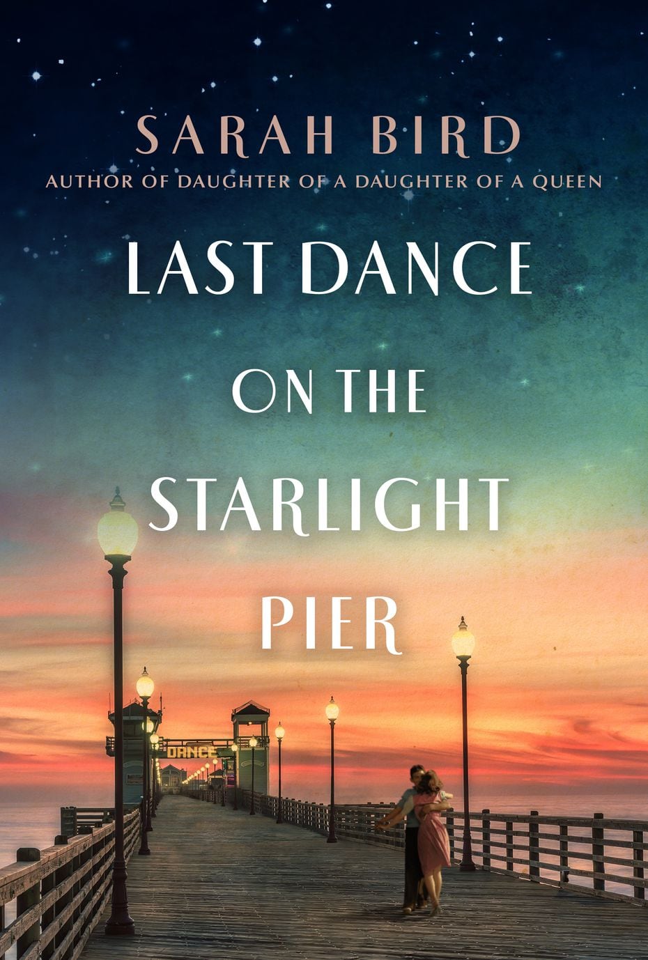 In Sarah Bird’s new novel, "Last Dance on the Starlight Pier," a young woman seeks to better...