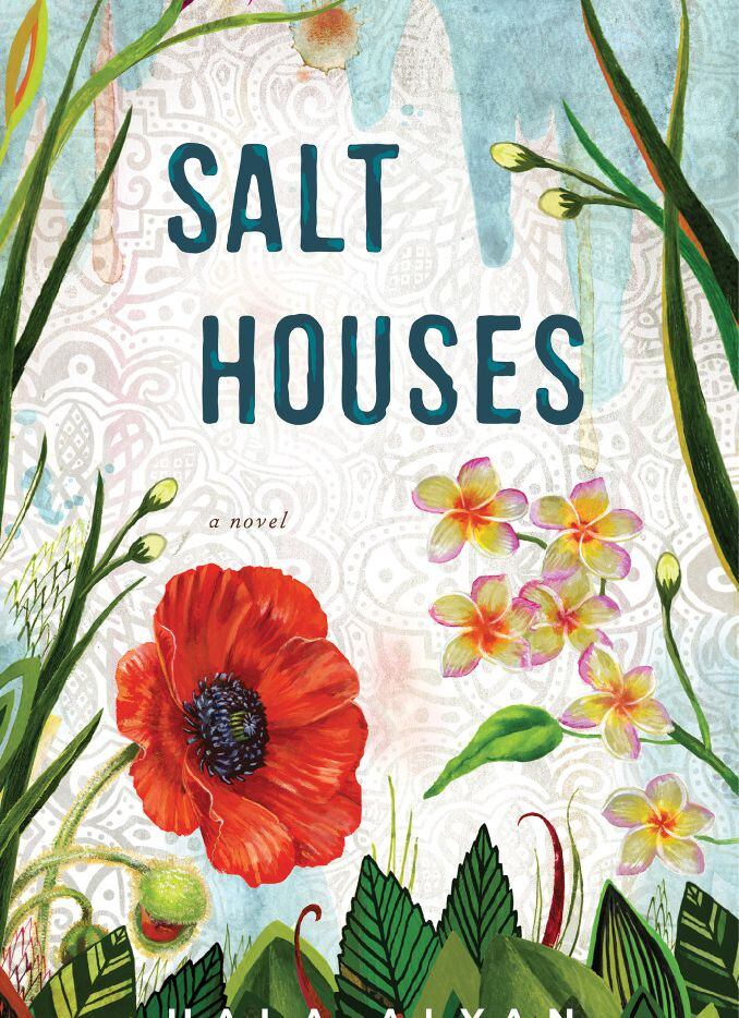  Salt Houses, by Hala Alyan