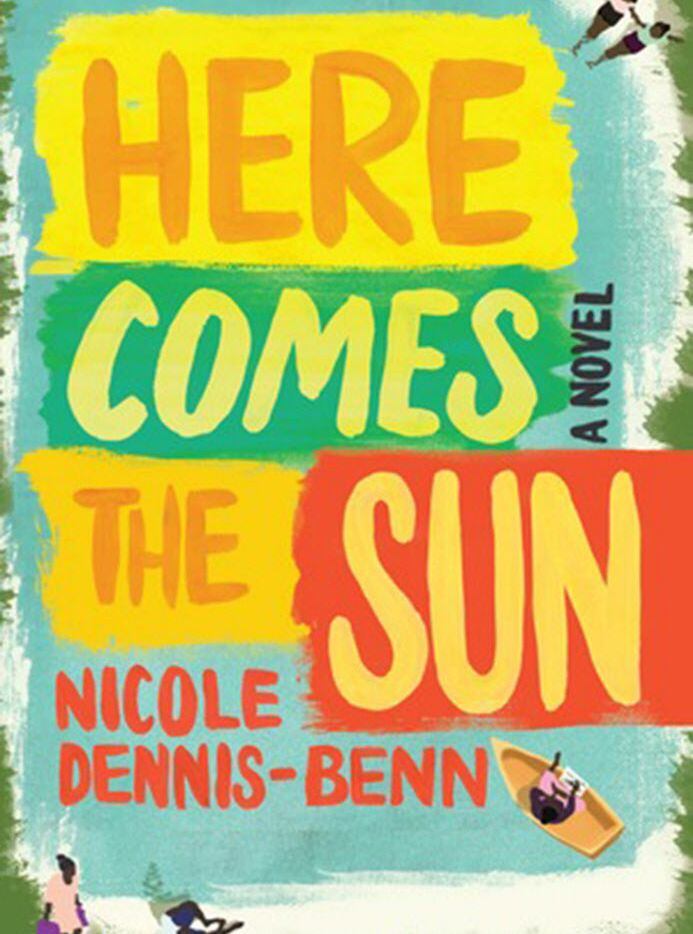 "Here Comes the Sun" by Nicole Dennis-Benn. (Photo courtesy W.W. Norton & Company/TNS)