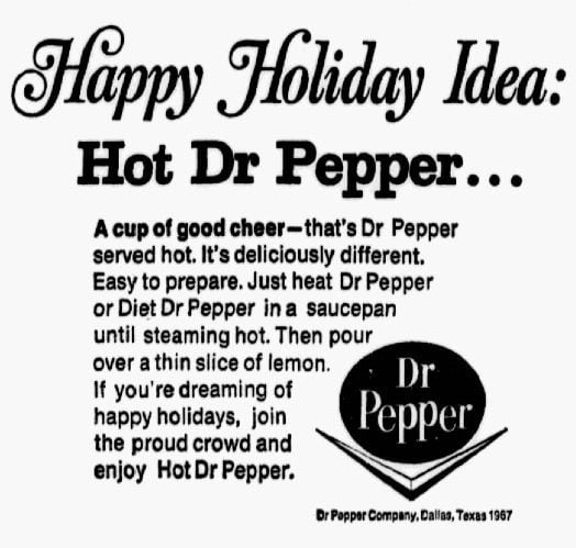 Advertisement for Hot Dr Pepper published on Nov. 22, 1967.