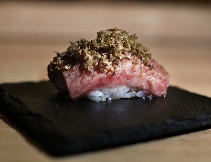 The Wagyu at Sushi By Scratch in Dallas can come with truffle on top. At a preview tasting...