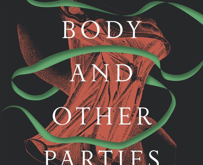 Her Body and Other Parties, by Carmen Maria Machado