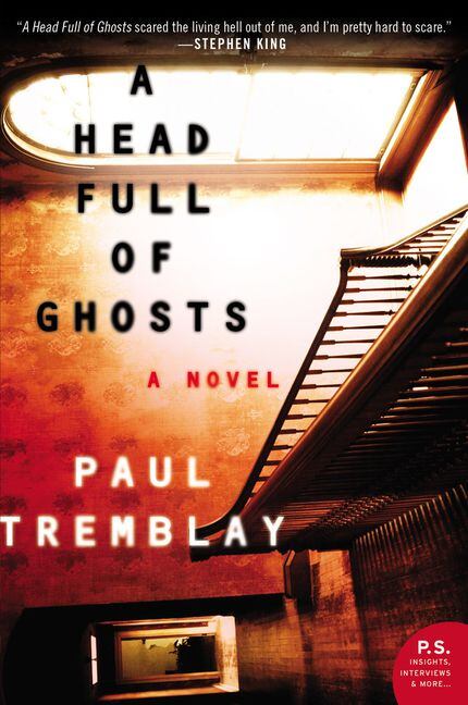 A Head Full of Ghosts, by Paul Tremblay. 