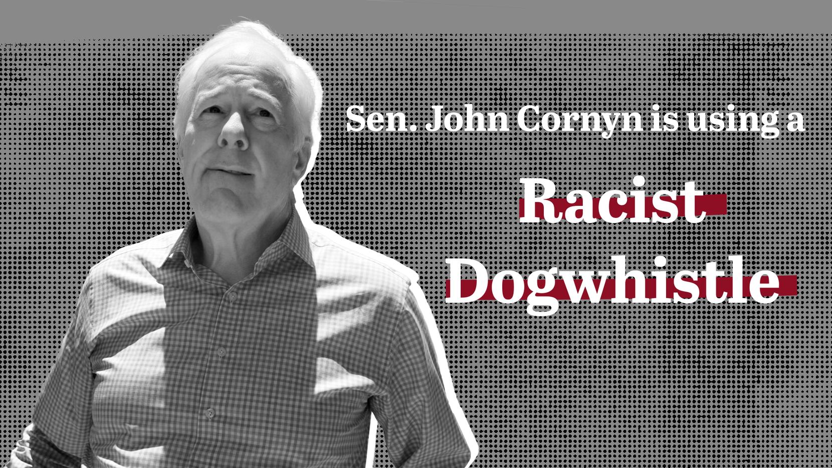 Screen shot from May 18, 2020, web ad from state Sen. Royce West's campaign, accusing Sen. John Cornyn of using a "racist dogwhistle" against him.