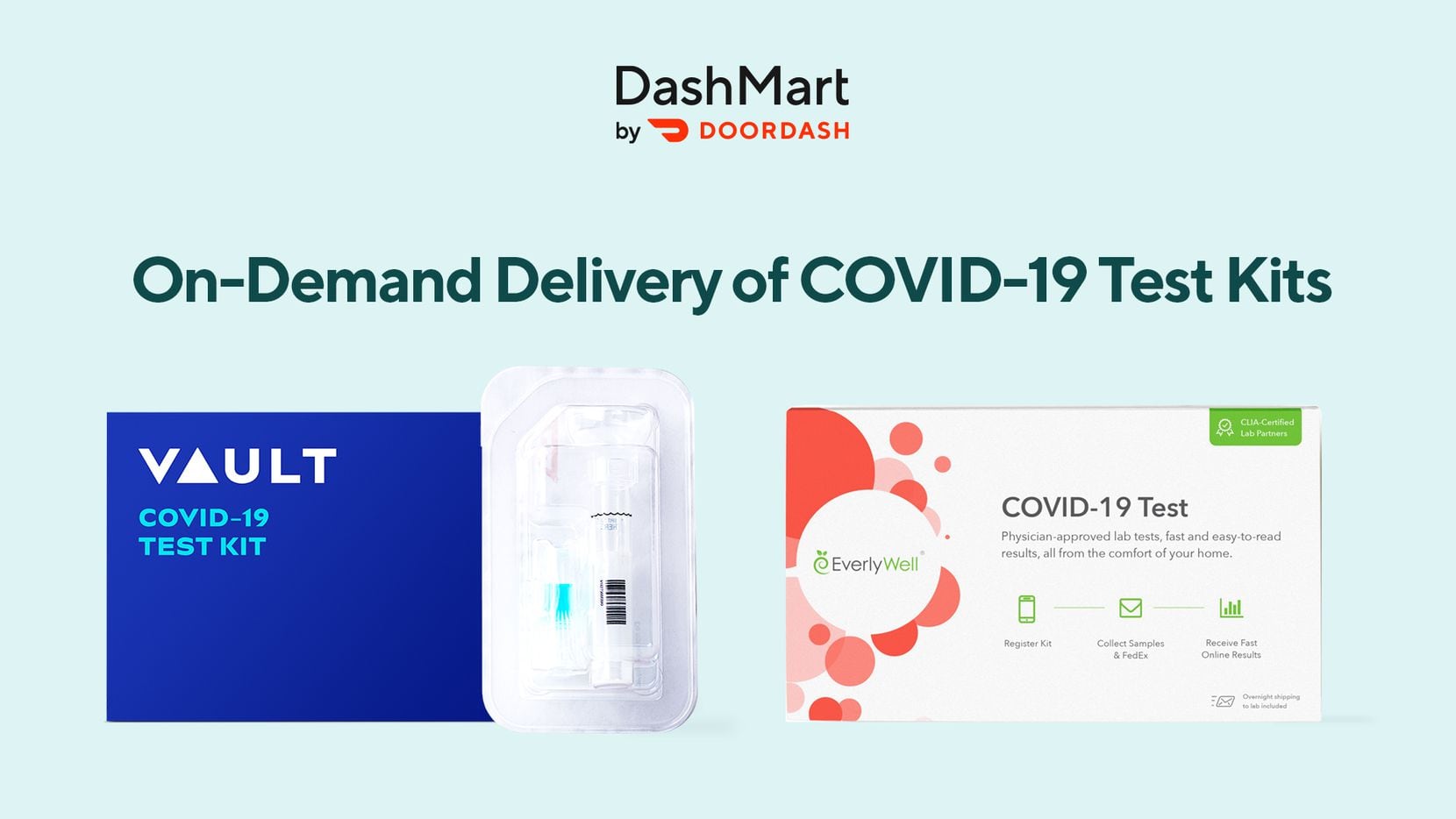 DoorDash is partnering with Vault Health and Everlywell to deliver at-home COVID-19 testing kits in under an hour.
