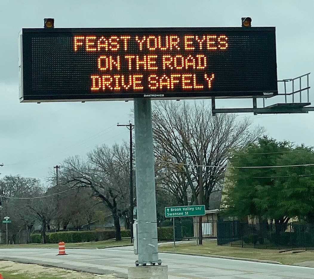 TXDOT's Thanksgiving sign "EAST YOUR EYES ON THE ROAD DRIVE SAFELY" on Highway 67 in Dallas...