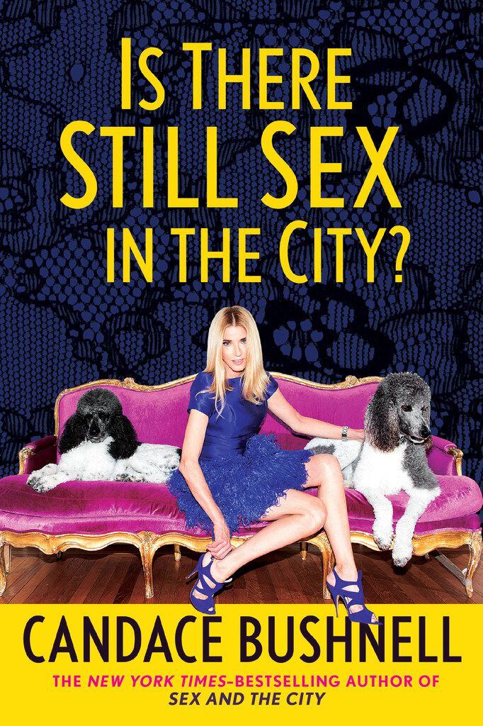 Is There Still Sex in the City? has Candace Bushnell, now approaching 60, in a dating...