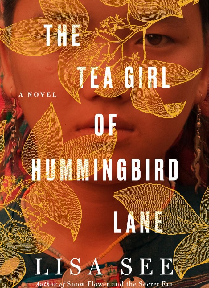 The Tea Girl of Hummingbird Lane by Lisa See