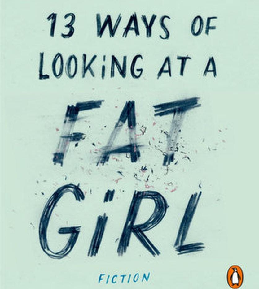 13 Ways of Looking at a Fat Girl by Mona Awad