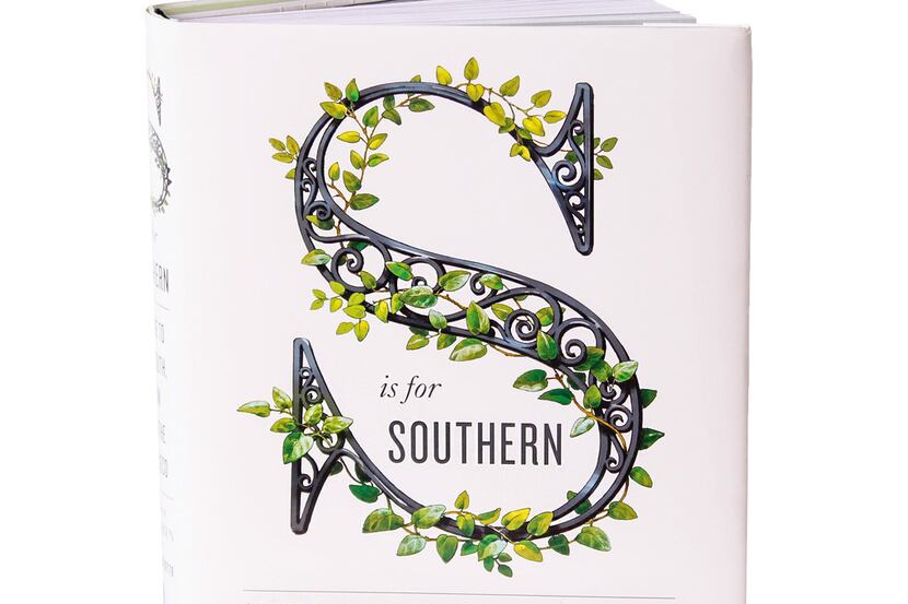 Garden & Gun magazine is publishing S is for Southern: A Guide to the South, from Absinthe...
