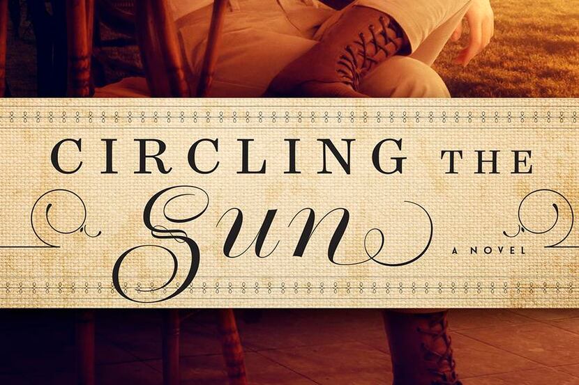
Circling the Sun, by Paula McLain
