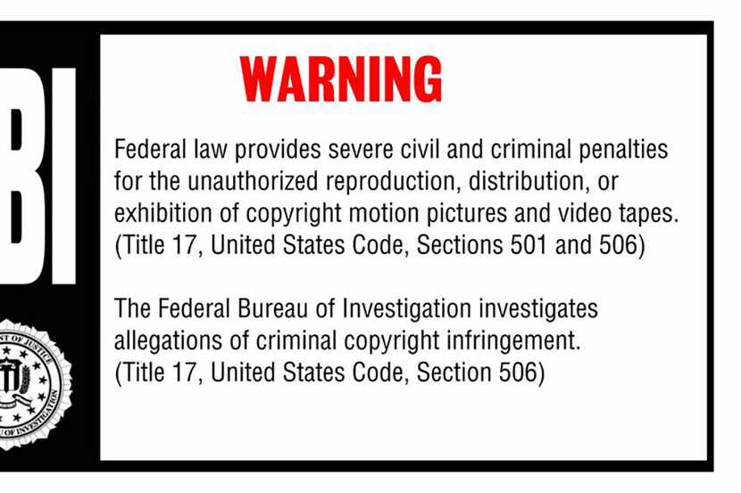 We've all seen the FBI warning before watching a DVD. 