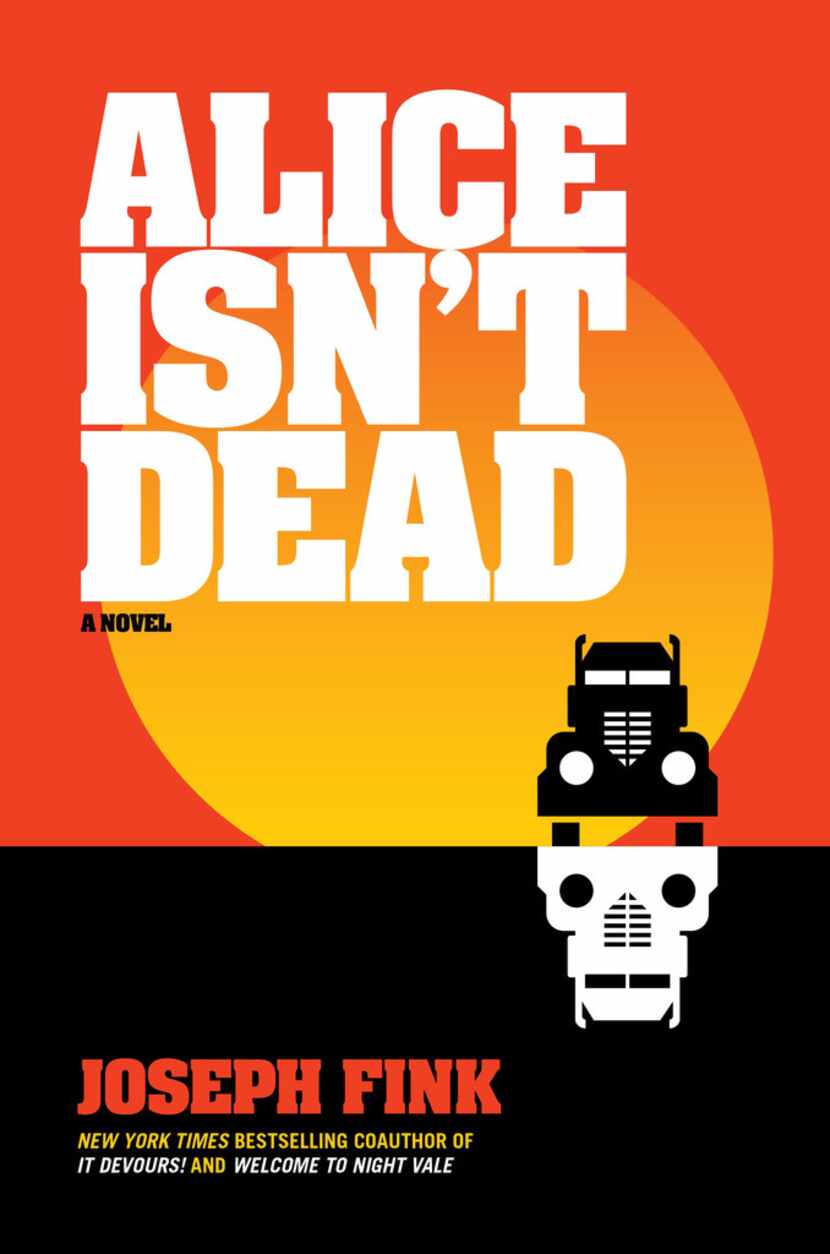 Alice Isn't Dead, a novel by Joseph Fink based on his podcast, has cover art by Dallas...