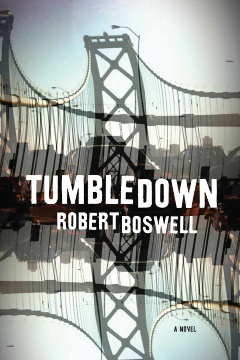 "Tumbledown," by Robert Boswell