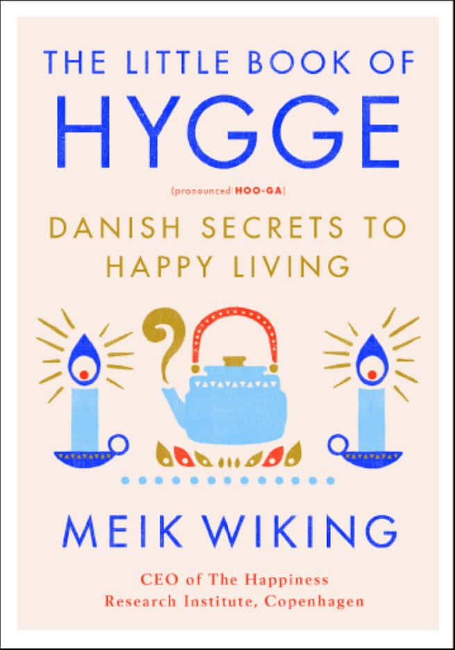 "The Little Book of Hygge" (January 2017) by Meik Wiking 
