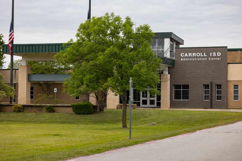 The Carroll ISD Administration Center as seen in Southlake in April. The conservative group...