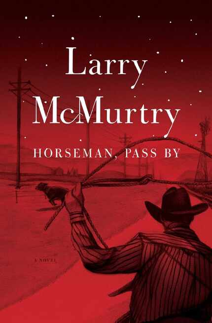 Horseman, Pass By, by Larry McMurtry