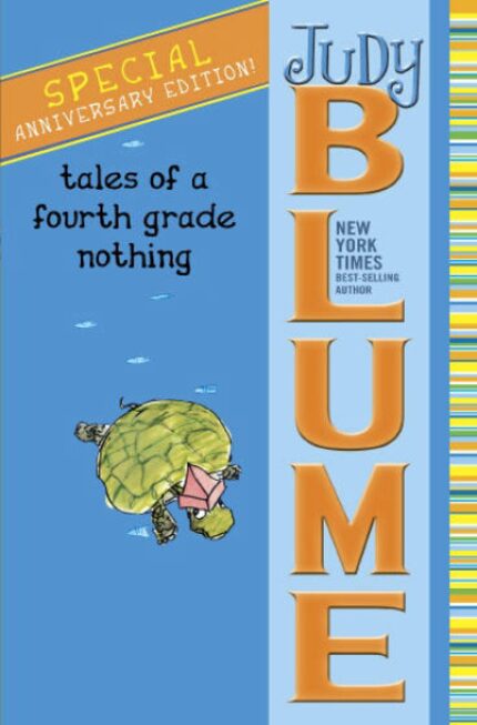 "Tales of a Fourth Grade Nothing," by Judy Blume