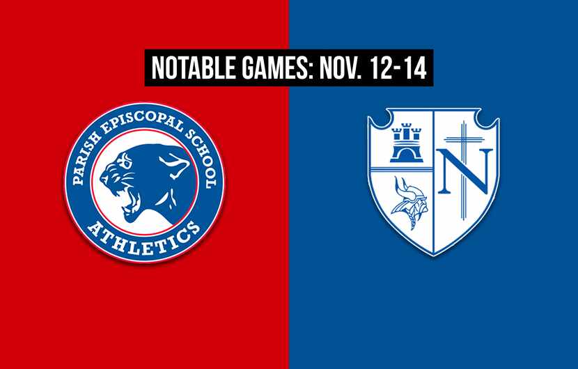 Notable games for the week of Nov. 12-14 of the 2020 season: Parish Episcopal vs. Fort Worth...