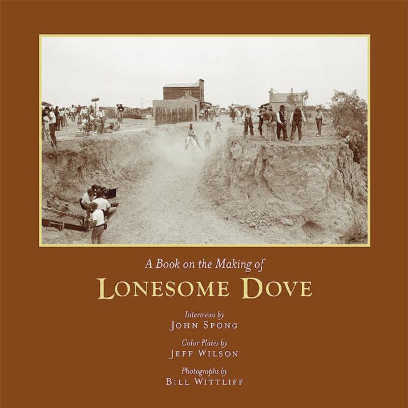 "A Book on the Making of Lonesome Dove" Interviews by John Spong, Color Plates by Jeff...