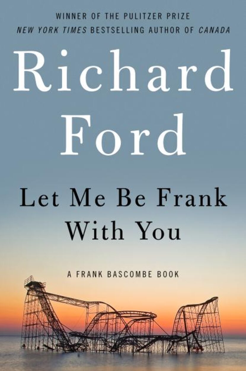 
This book cover image released by Ecco shows "Let Me Be Frank With You," by Richard Ford.
