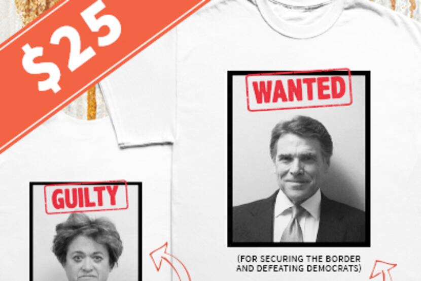 
Rick Perry’s political action committee is selling this T-shirt to raise money.
