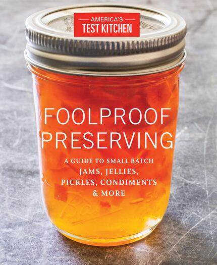 Foolproof Preserving: A Guide to Small Batch Jams, Jellies, Pickles, Condiments, and More...