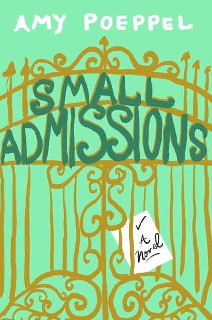Small Admissions, by Amy Poeppel