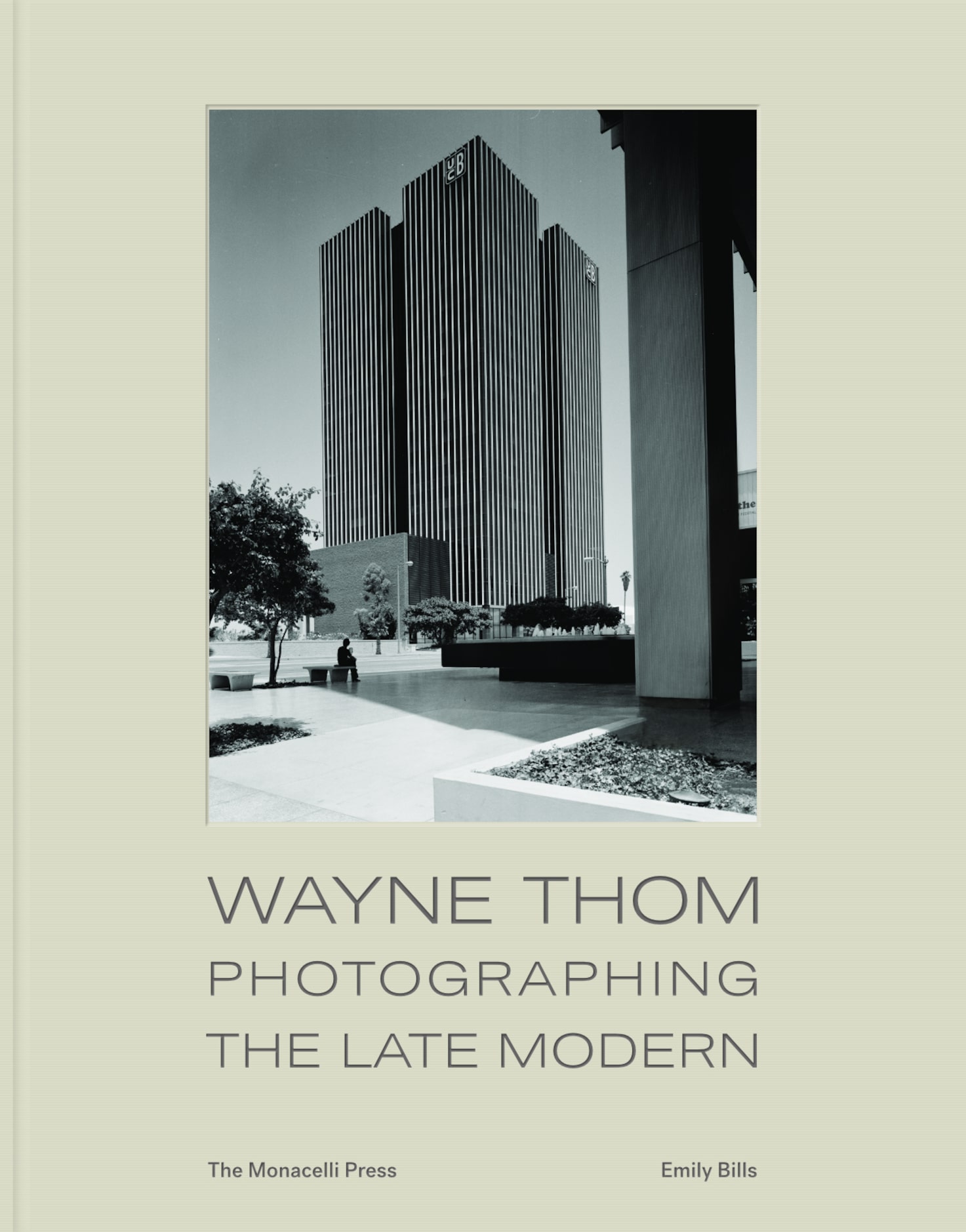 'Wayne Thom: Photographing the Late Modern,' published by Monacelli Press, 2021.