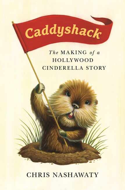 "Caddyshack: The Making of a Hollywood Cinderella Story."