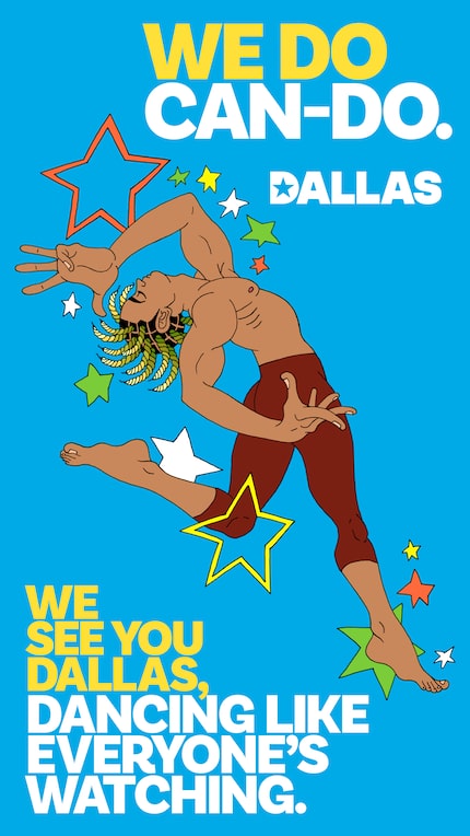 Digital graphic design of a man dancing with text that says "We see you Dallas, dancing like...