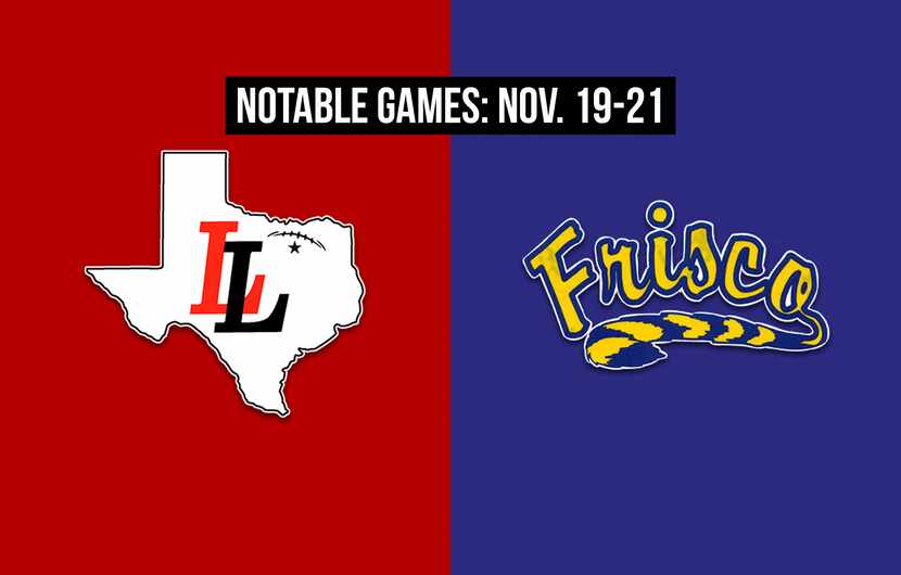 Notable games for the week of Nov. 19-21 of the 2020 season: Lovejoy vs. Frisco.