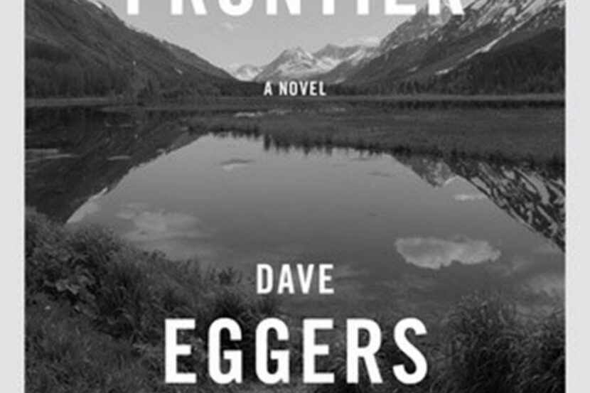 "Heroes of the Frontier" by Dave Eggers; Knopf (400 pages, $28.95) (Knopf)
