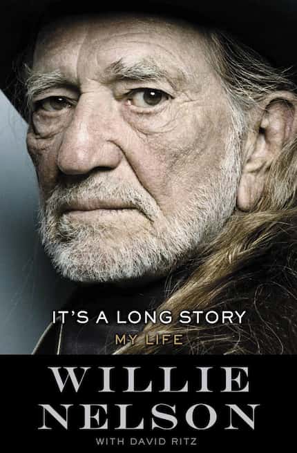 It's A Long Story: My Life, by Willie Nelson with David Ritz. 