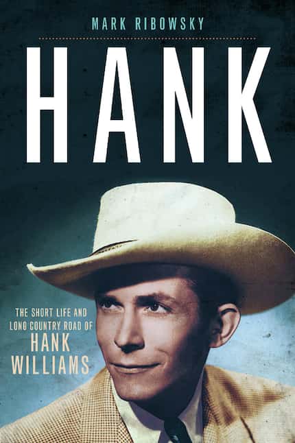 Hank: The Short Life and Long Country Road of Hank Williams, by Mark Ribowsky.