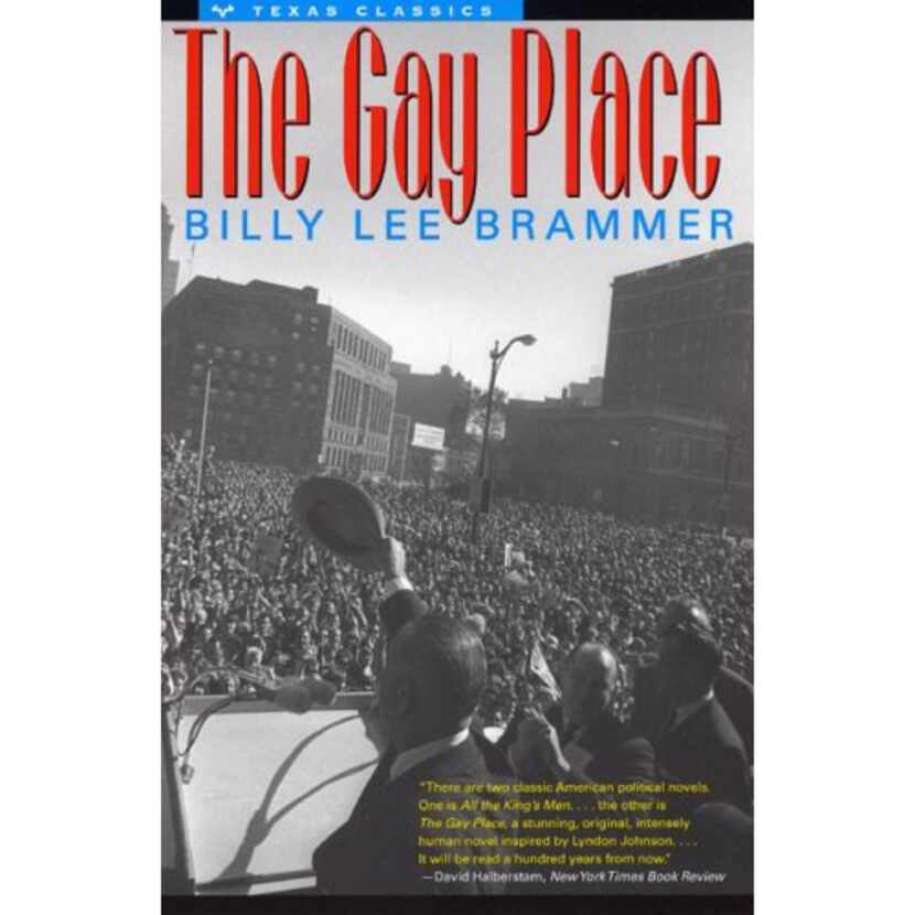 "The Gay Place" is Oak Cliff-raised Billy Lee Brammer’s masterpiece of three interlocking...