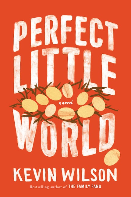 Perfect Little World, by Kevin Wilson