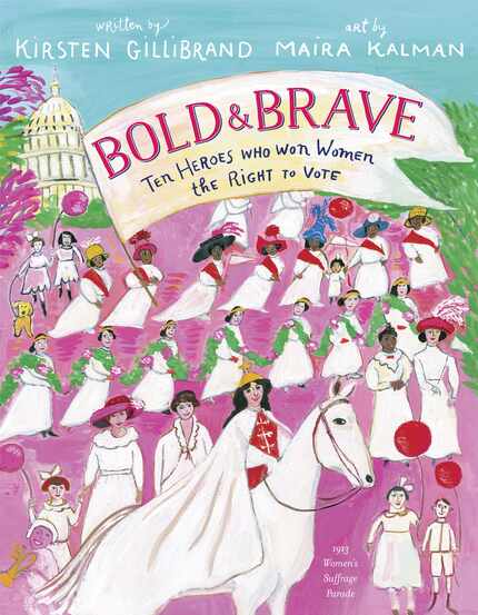 Sen. Kirsten Gillibrand's Bold & Brave: Ten Heroes Who Won Women the Right to Vote may go...