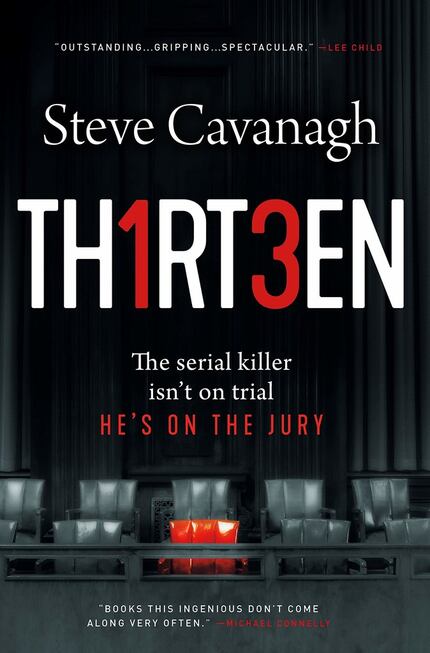 Thirteen by Steve Cavanagh melds a legal thriller with the serial killer subgenre.