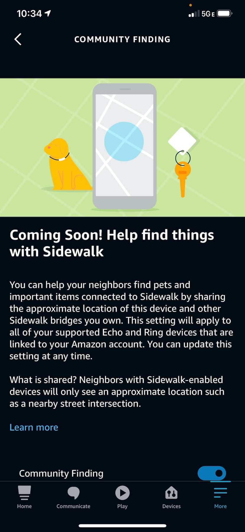 Community finding is part Sidewalk. It shares an approximate location so users can find lost...