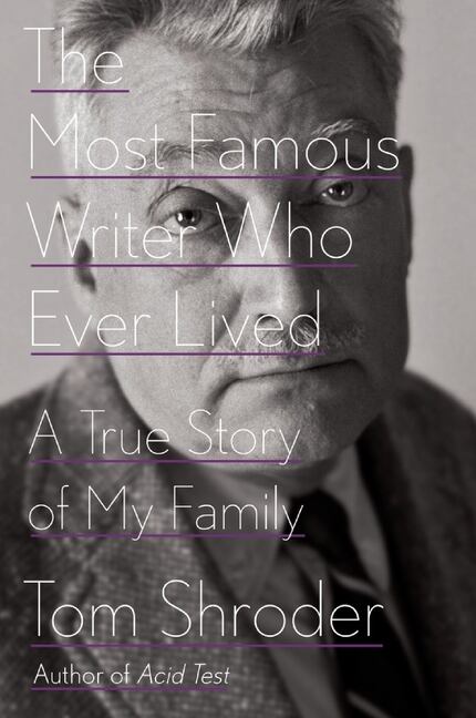 "The Most Famous Writer Who Ever Lived," by Tom Shroder
