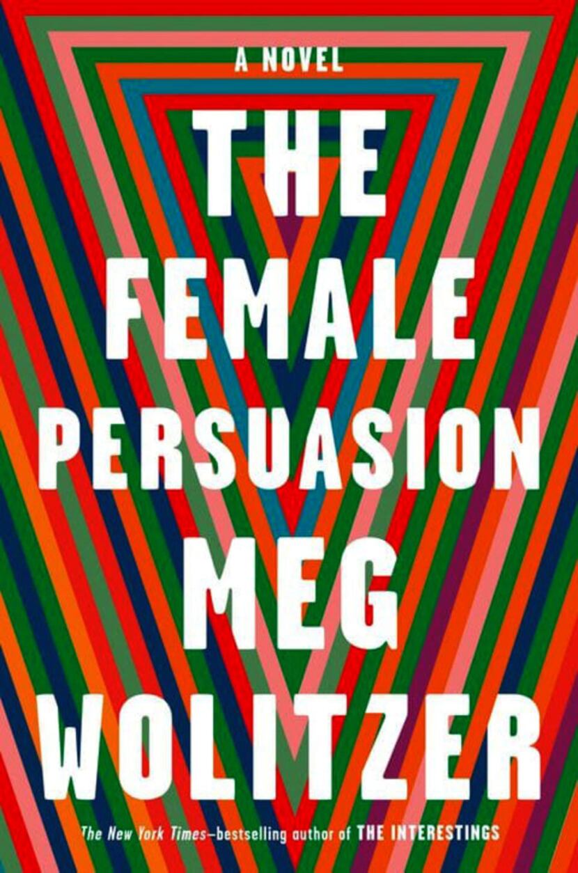 The Female Persuasion,  by Meg Wolitzer. 