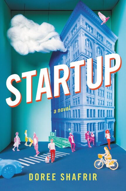 Startup, by Doree Shafrir