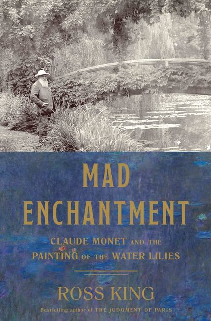 "Mad Enchantment: Claude Monet and the Painting of the Water Lilies", by Ross King.  